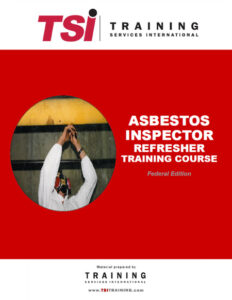TSI - Asbestos Inspector Refresher Training Course Manual