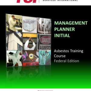 TSI - Management Planner Initial Asbestos Training Course Manual
